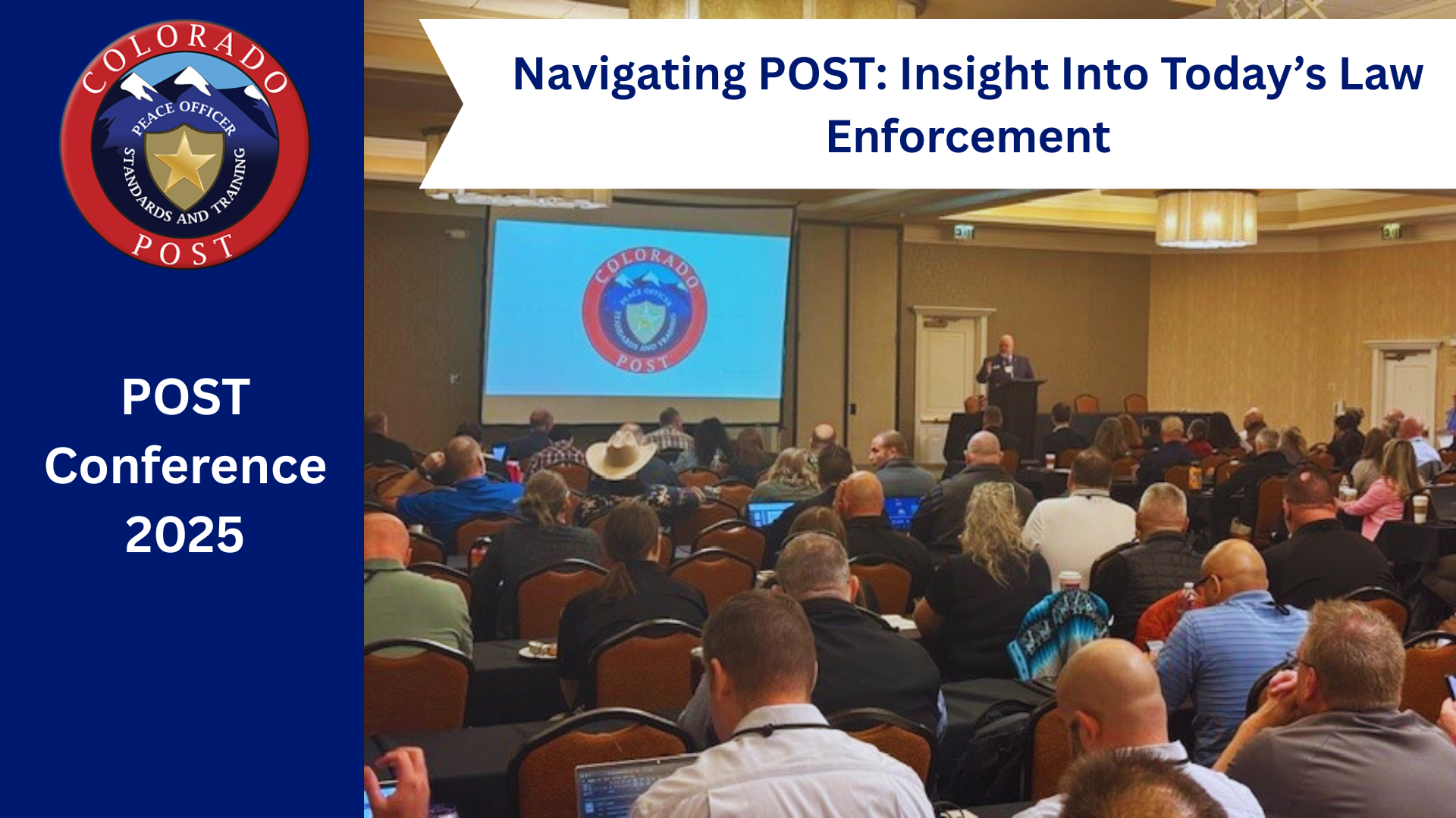 POST logo, a picture containing a circular badge with the words COLORADO POST on the edge. Snowcapped blue mountains in the middle with a gold shield with a star in the center and the words PEACE OFFICER STANDARDS AND TRAINING around the shield. - POST Conference 2025 - Navigating POST: Insight Into Today's Law Enforcement